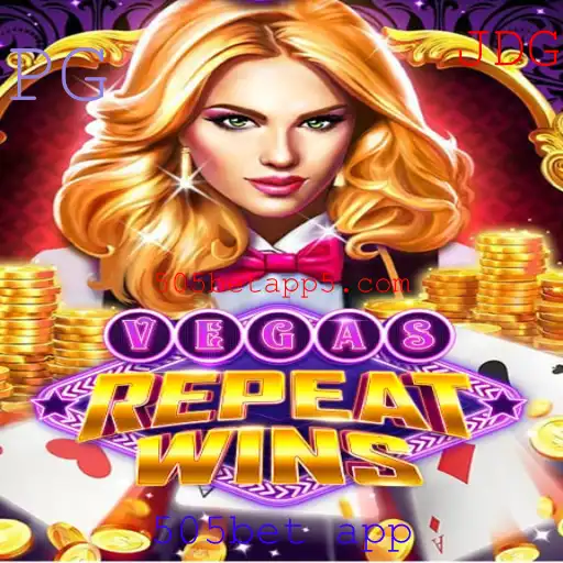 Explorando VegasRepeatWins: O Novo Fenômeno do 505bet App